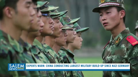 Experts Warn: China Conducting largest military build-up since Nazi Germany