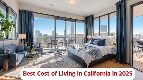 Best Cost of Living in California in 2025 Housing, Jobs, and Lifestyle