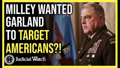 Gen. Milley Conspired with Garland to Target Pres. Donald Trump & Supporters