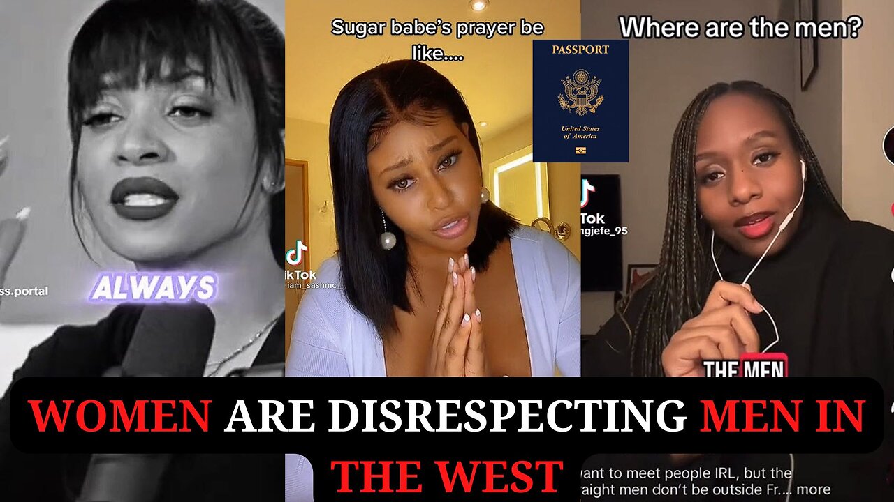 Women Are Disrespecting Men in the West