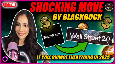 SHOCKING CRYPTO MOVE By BlackRock! (It Will Change Everything In 2025)