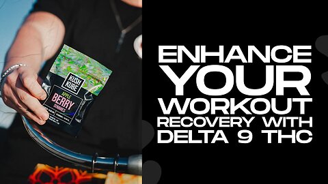 How Delta 9 THC Can Enhance Your Workout Recovery | Kush Kube