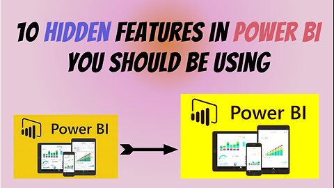 10 Hidden Features in Power BI You Should Be Using