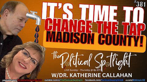 #381 | It's Time to Change the Tap Madison County! | The Political Spotlight