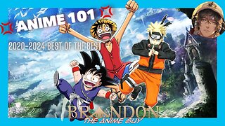 Anime 101: 2020-2024 Best of the Best