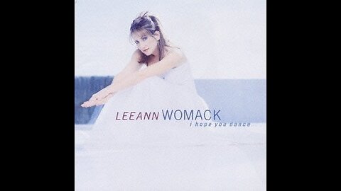 Lee Ann Womack - I Hope You Dance