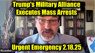 Riccardo Bosi Urgent Emergency 2.18.25 - Trump's Military Alliance Executes Mass Arrests