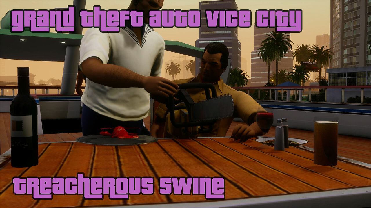 GTA: Vice City - The Definitive Edition | Mission #07: TREACHEROUS SWINE