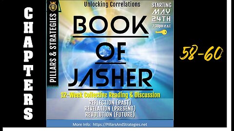 Unlocking KJV Correlations Series: Book of Jasher (Deep Dive) Ethics & Seasonings: (Chapters 58-60)