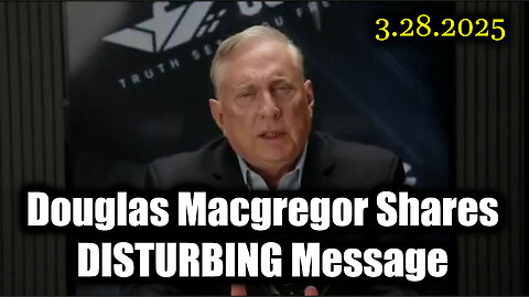 Douglas Macgregor Shares DISTURBING Message - Readying For War