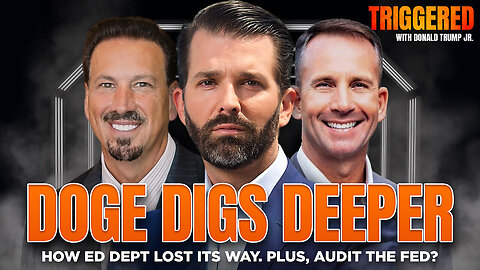 DOGE Keeps Digging as Democrats Keep Deceiving! | Lawyer Paul Moore, and Entrepreneur Barry Habib on Don Jr.'s TRIGGERED