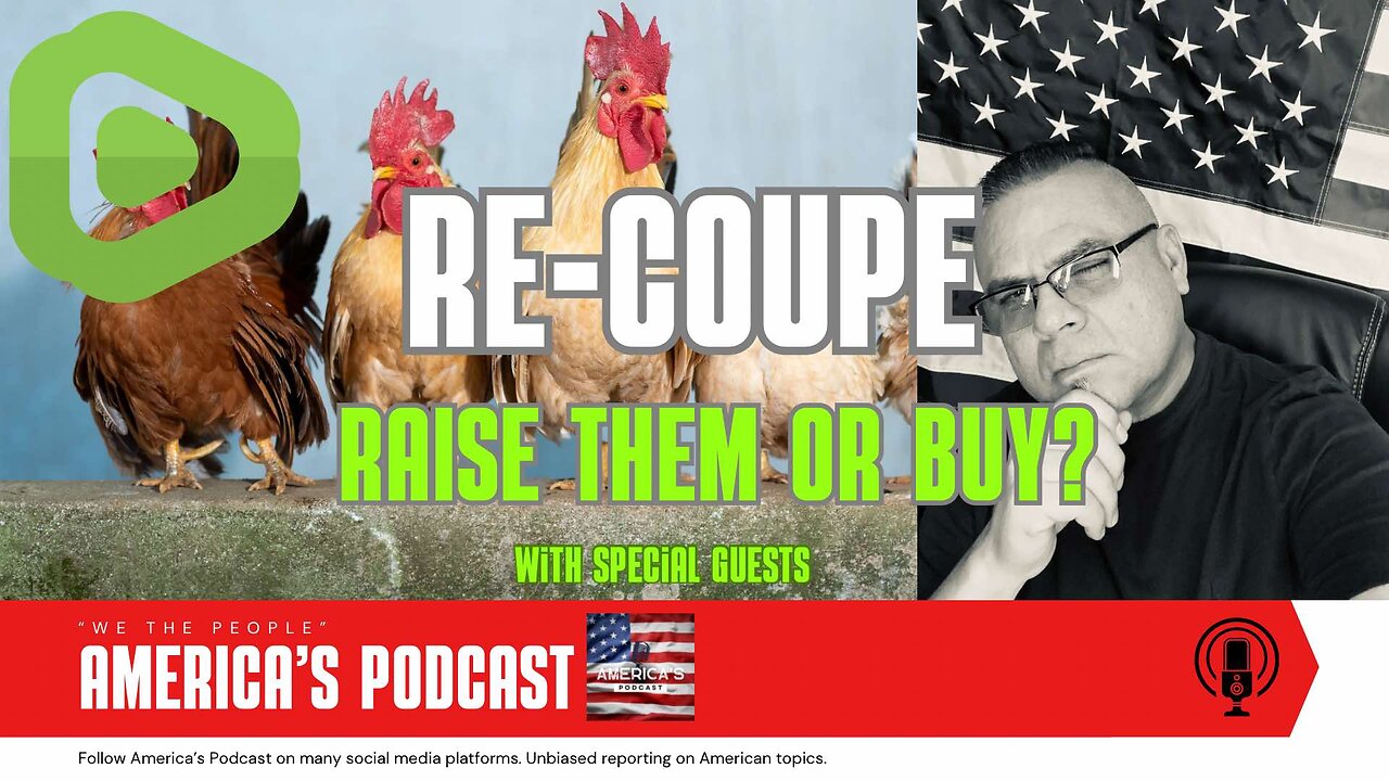 Episode 18- RE-COUPE -Raise them or Buy - #USA #NEWS #farming