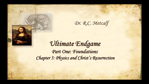 Physics and Christ's Resurrection (Pt1,Ch5)