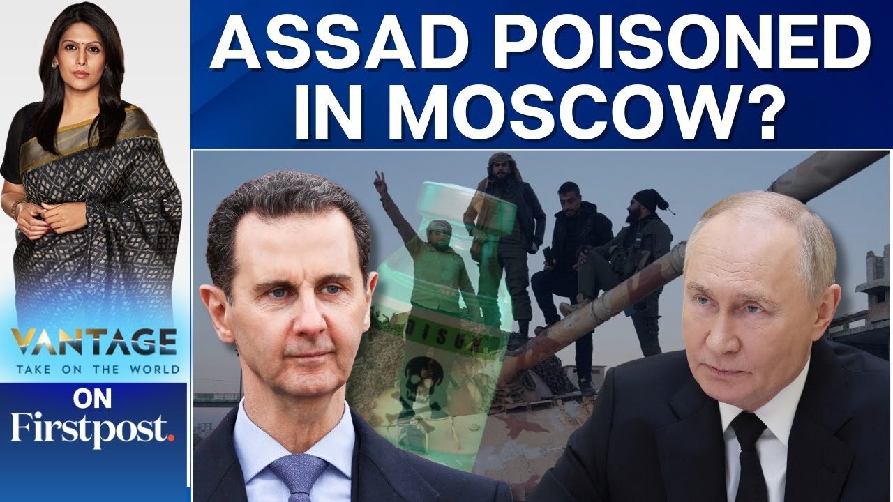 Syria's Exiled Dictator Bashar al-Assad Poisoned in Russia: Reports | Vantage with Palki Sharma