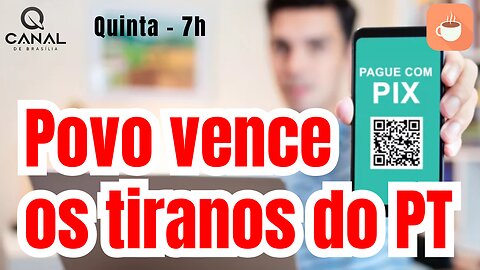 Povo vence os tiranos do PT