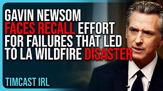 Gavin Newsom Faces RECALL EFFORT For FAILURES That Led To LA Wildfire Disaster