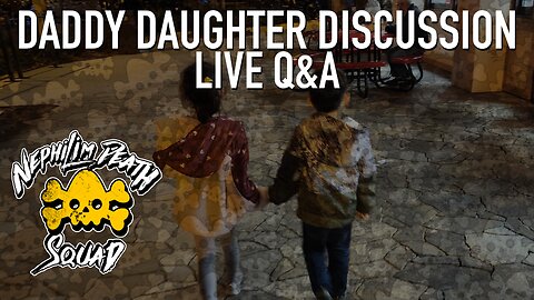 Daddy Daughter Discussion - Live Q&A