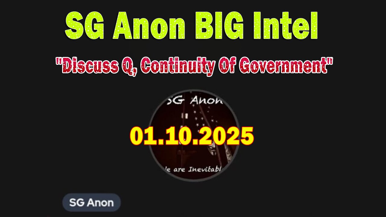 SG Anon & Dave BIG Intel Jan 10: "Discuss Q, Continuity Of Government"