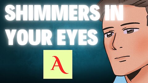 Shimmers in Your eyes