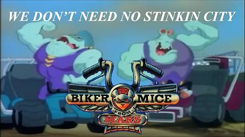 Biker Mice From Mars ( We Don't Need No Stinkin' City ) Full Cartoon 1993