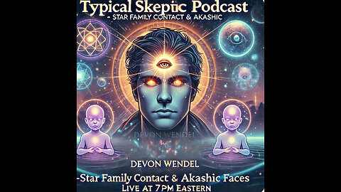 Star Family Contact & Akashic Faces: A Psychic’s Journey - TSP # 1817