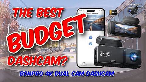 BONPRO 4K Dual Cam Dashcam Review