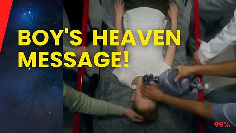 BOY DIES, COMES BACK WITH MESSAGE FROM GOD! His Story SHOCKED The World!