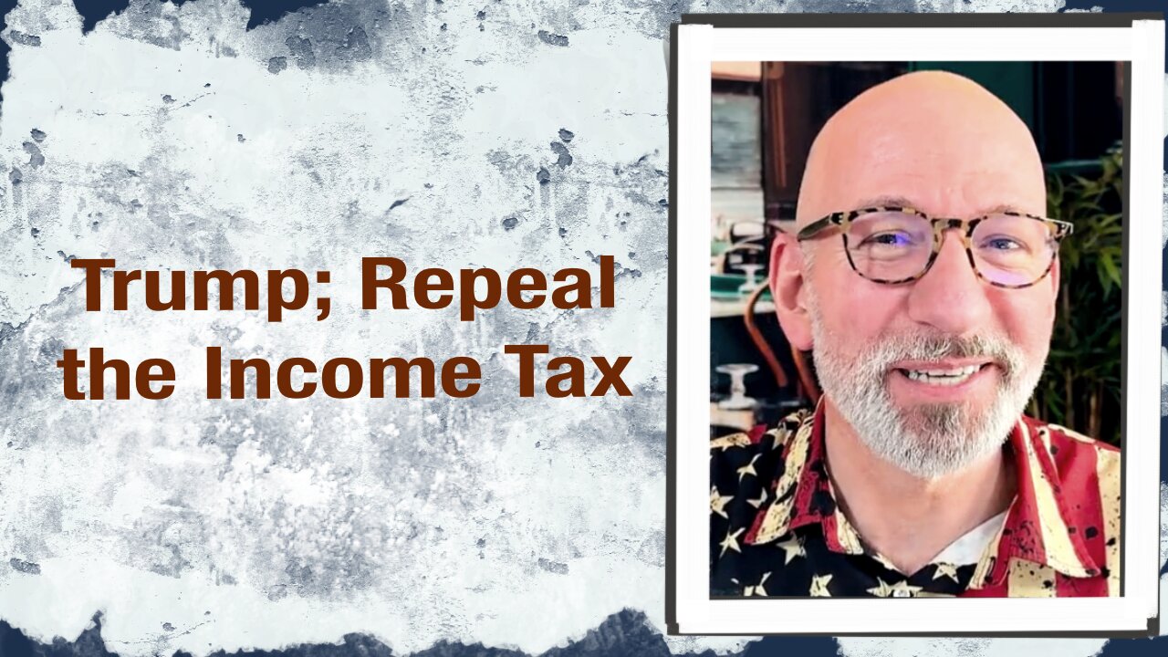 Trump: Repeal the Income Tax