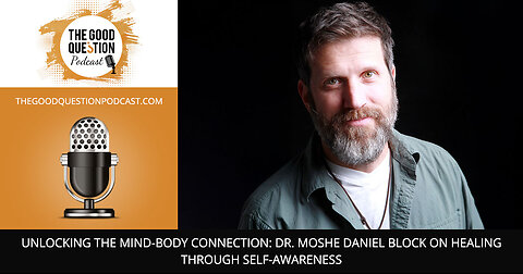 🌟 Unlocking the Mind-Body Connection Moshe Daniel Block on Healing Through Self-Awareness 🌿✨