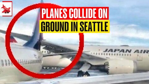 More Plane Doom? Japan Airlines Plane Strikes Delta Plane's Tail at Seattle-Tacoma Airport