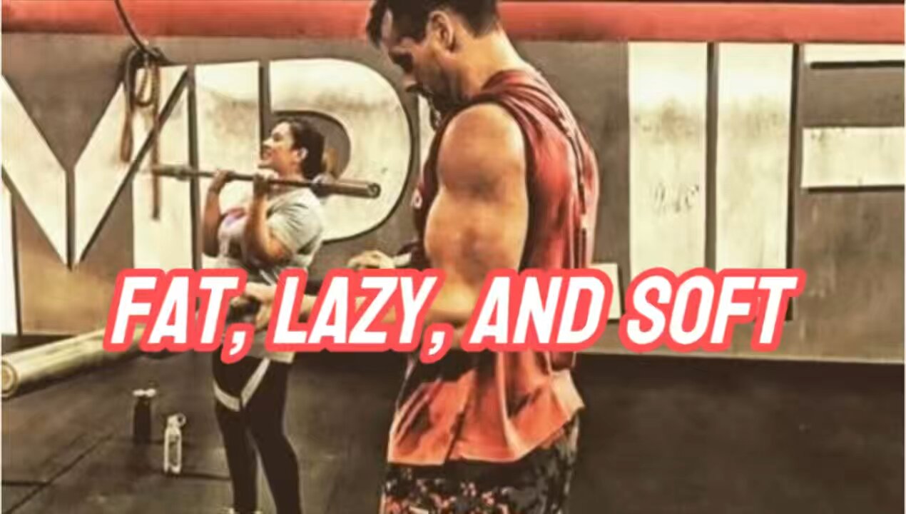 Fat, lazy, and soft?