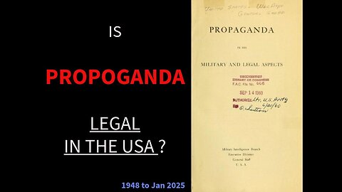 #Propaganda Federal Law History 1948 to Jan 2025 #taxpayers #censorship