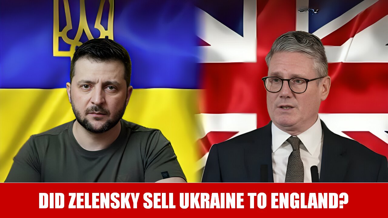 Did Zelensky sell Ukraine to England? What document did Zelensky and Stamer sign?