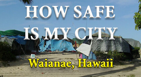 How Safe is Waianae HI? Is it the Most Dangerous City in Hawaii?