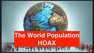 The🌎World Population HOAX! There's More than Enough Room For Everyone!