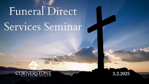 Funeral Direct Services Seminar--Sun PM--March 2, 2025