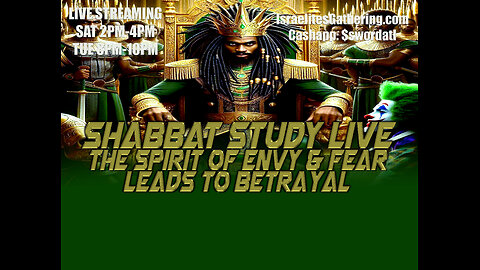 The Spirit of Envy & Fear Leads To Betrayal - Israelites Gathering Shabbat Study Live