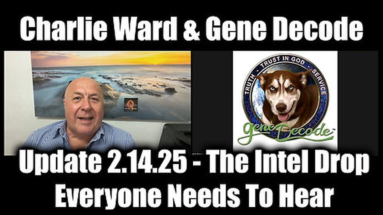 Charlie Ward & Gene Decode Update 2.14.25 - The Intel Drop Everyone Needs To Hear