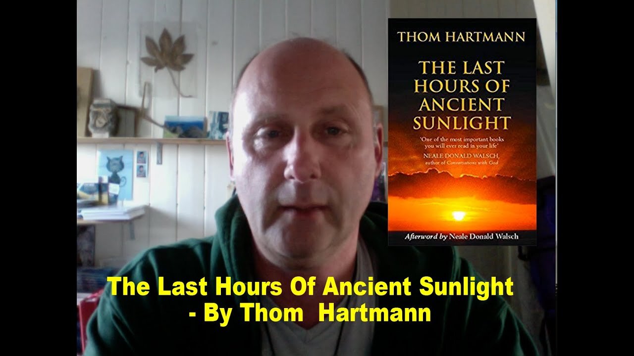 The Last Hours Of Ancient Sunlight - A Book To Inspire You