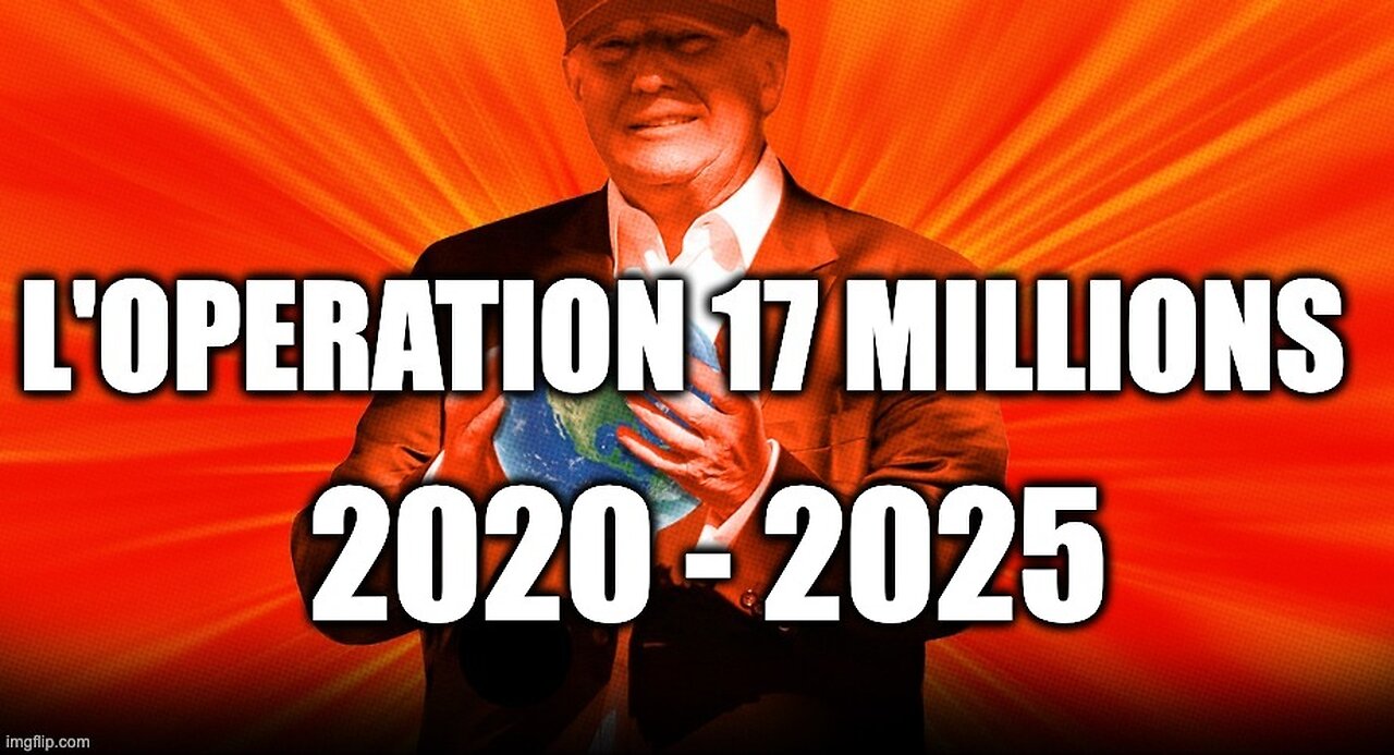 OPÉRATION 17 MILLIONS