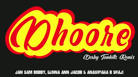 Dhoore (Derby Tomhills Remix) - Jan Sam Bobby, Denna Ann Jacob & Anaswara B Shaji