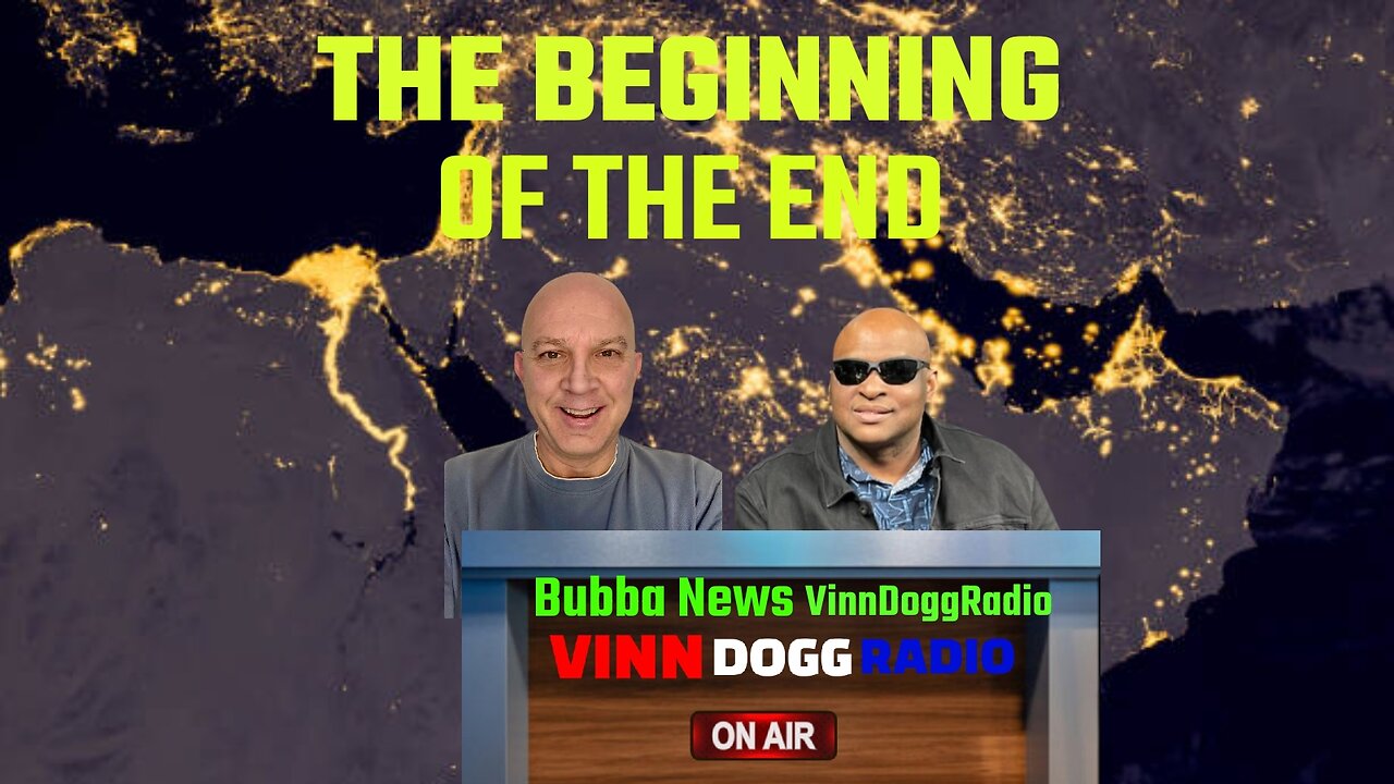 THE BEGINNING OF THE END guest/ Bubba News