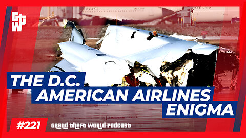 The D.C. American Airlines Enigma | #GrandTheftWorld 221 (Clip)