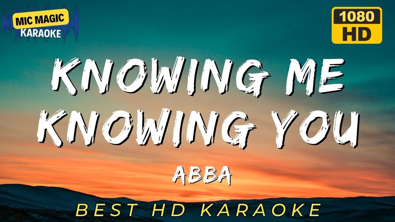 KNOWING ME, KNOWING YOU - ABBA - BEST HD KARAOKE