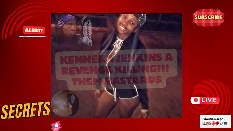 kENNEkA jENkINS A Revenge Killing!!! THEM bASTARDS
