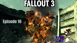 Fallout 3 Playthrough Episode 16 (pt 1)