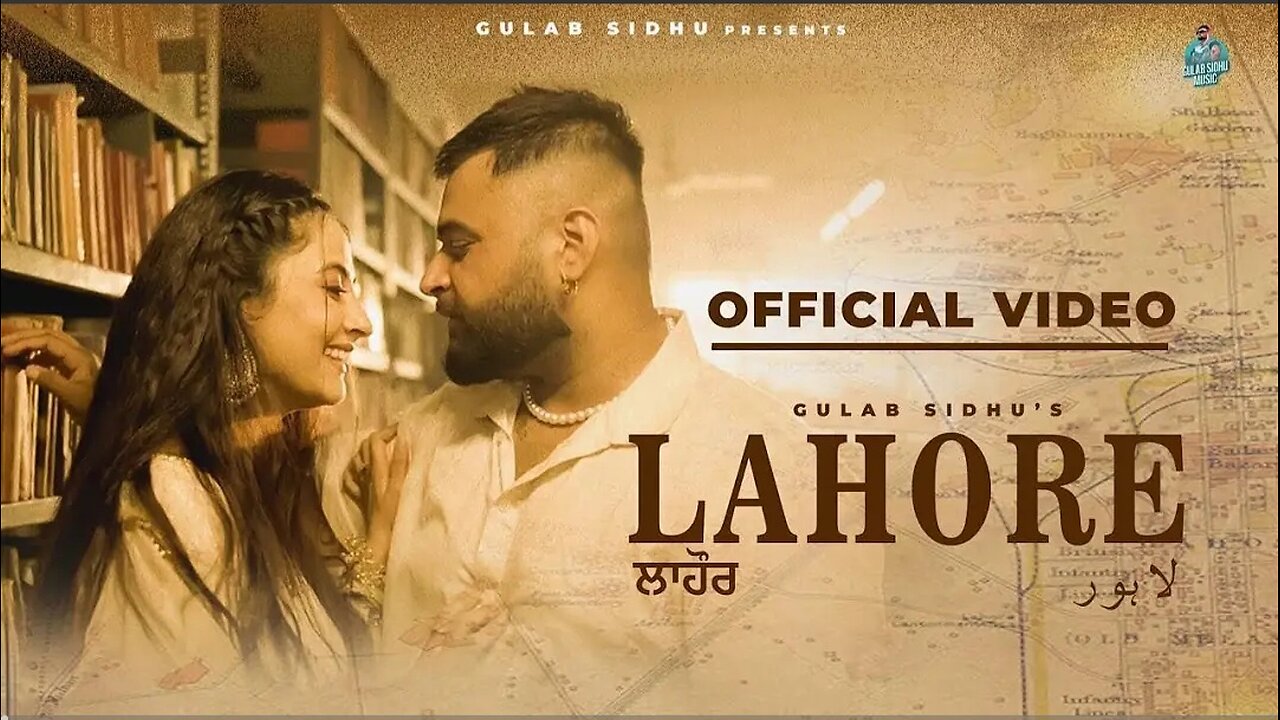 LAHORE punjabi song feat Gulab sidhu ....official videoš„°