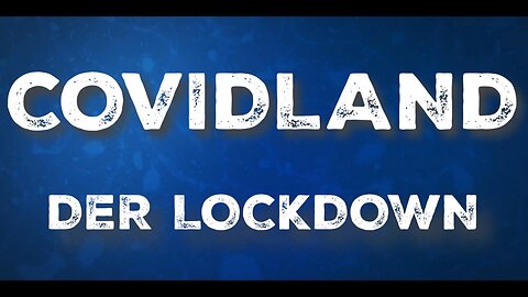 COVIDLAND - Der Lockdown