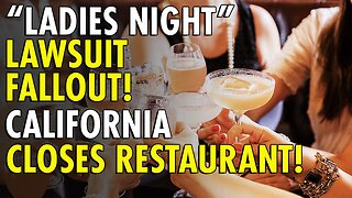 California Restaurant Closing After Being Sued for Discrimination Over ‘Ladies Night’ Discounts