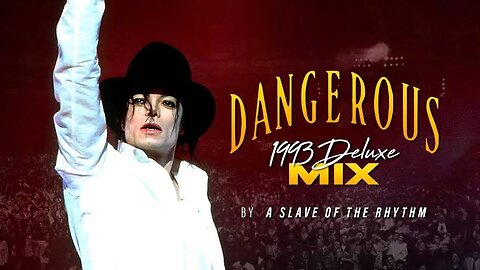 Michael Jackson - Dangerous | MJWE Mix